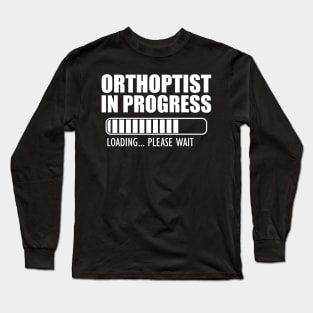 Orthoptist in progress loading w Long Sleeve T-Shirt